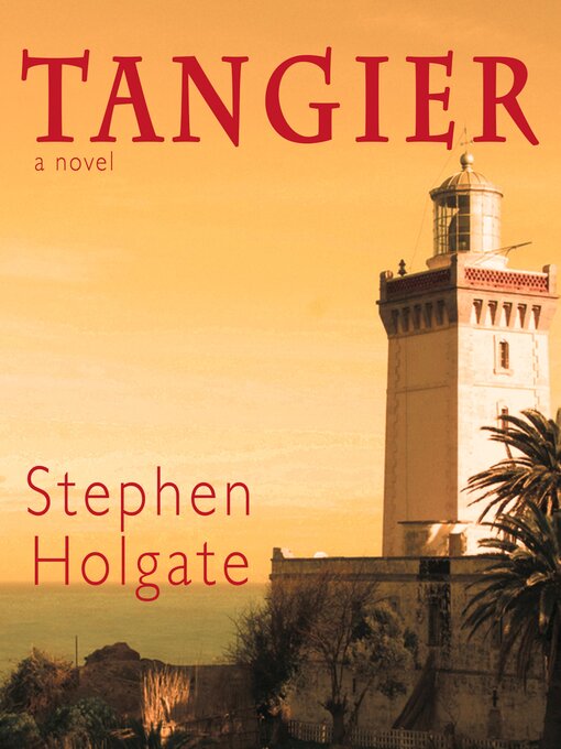 Title details for Tangier by Stephen Holgate - Wait list